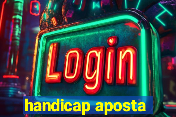 handicap aposta